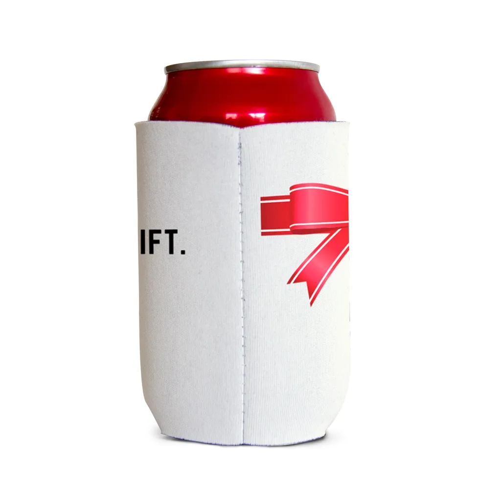Me. I’m the gift. 1 Can Cooler